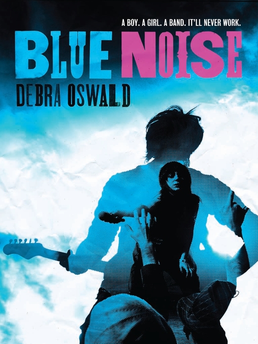 Title details for Blue Noise by Debra Oswald - Available